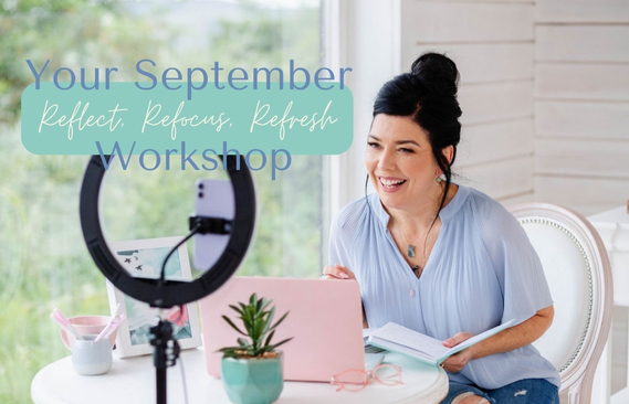 Reflect, Refocus, Refresh Workshop